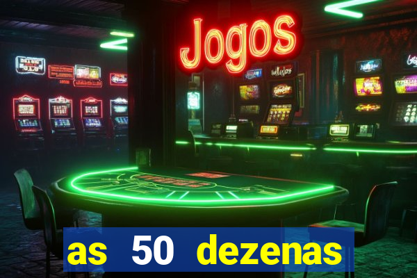 as 50 dezenas melhores de 20 pontos